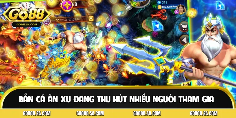 Bắn cá ăn xu đang thu hút nhiều người tham gia