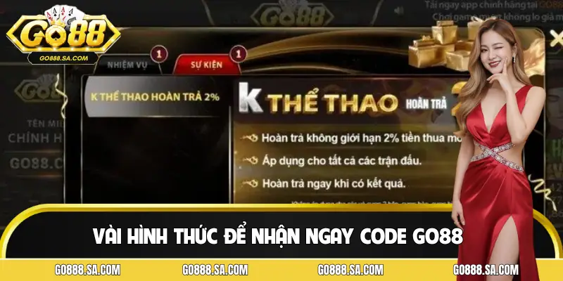 Các hình thức để bạn nhận code GO88 dễ dàng