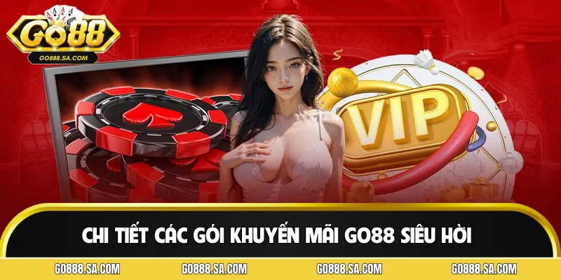 Top 5 khuyến mãi GO88 hot nhất