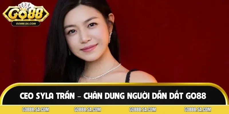 CEO Syla Trần – Chân dung người dẫn dắt sân chơi thành công