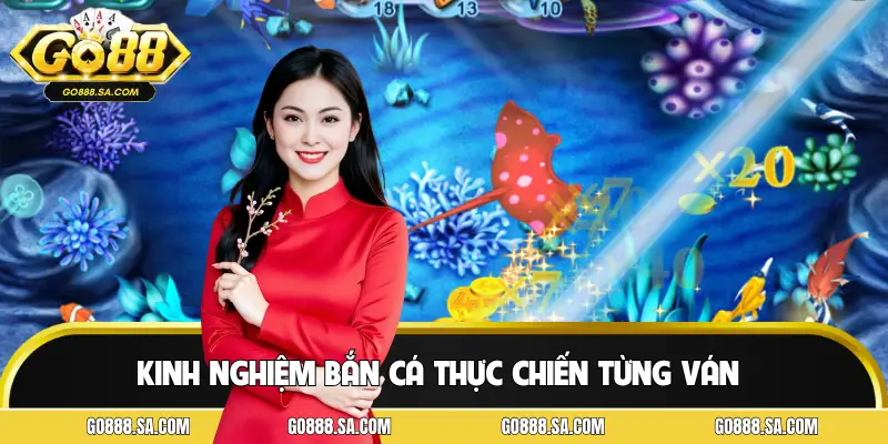 Tổng hợp kinh nghiệm chơi bắn cá thực chiến cho mọi ván cược